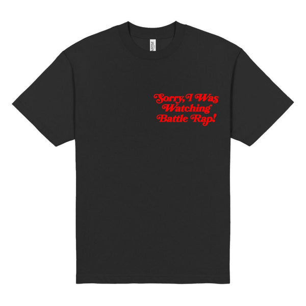 Sorry I Was Watching Battle Rap T-Shirt (Black/Red)