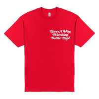 Sorry I Was Watching Battle Rap T-Shirt (Red/White)